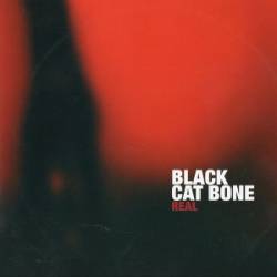Black Cat Bone : Real